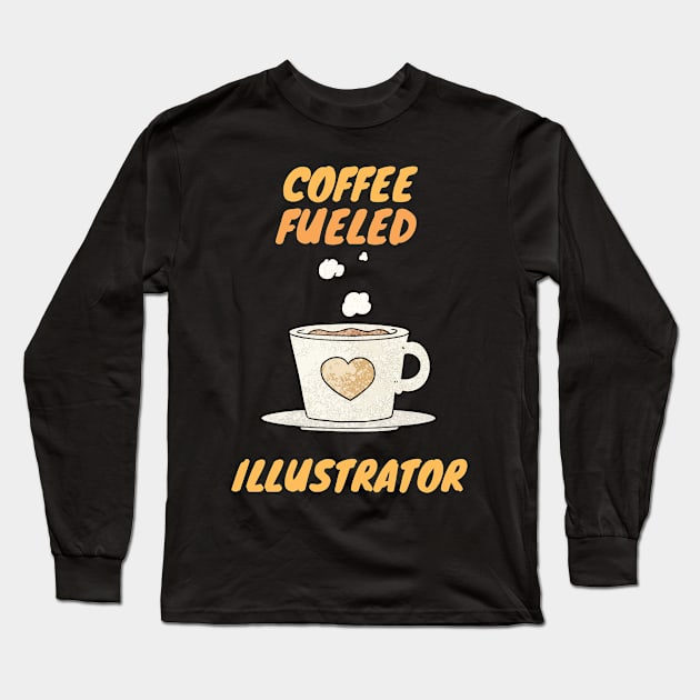 Coffee fueled illustrator Long Sleeve T-Shirt by SnowballSteps